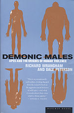 Demonic Males Apes and the Origins of Human Violence