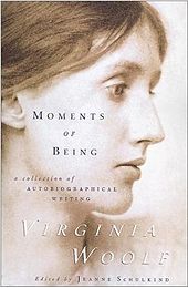 Moments of Being, by Virginia Woolf.jpg