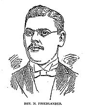 A drawing of an unsmiling man in a formal suit and bow-tie faces the reader. His hair is parted on his left side, he has a neatly-trimmed full mustache, and is wearing small, wire-framed eyeglasses with oval lenses. Underneath the image are the words "Rev. M. Friedlander.", all in capital letters.