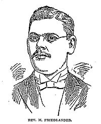 A drawing of an unsmiling man in a formal suit and bow-tie faces the reader. His hair is parted on his left side, he has a neatly-trimmed full mustache, and is wearing small, wire-framed eyeglasses with oval lenses. Underneath the image are the words "Rev. M. Friedlander.", all in capital letters.