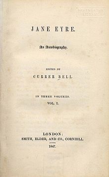 Page reads "JANE EYRE. An autobiography. Edited by CURRER BELL IN THREE VOLUMES. VOL. I. LONDON: SMITH, ELDER, and CO, CORNHILL. 1847.