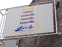 A poster displaying five common phoenetic pronunications of "Louisville" - "Looavull," "Luhvul," "Lewisville," "Looaville," "Looeyville."