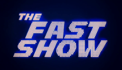 Title Card for the current Web Series of The Fast Show