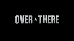 Over There 2005 Intertitle.png