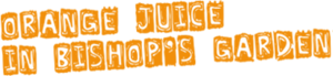 Orange Juice in Bishops Garden logo.png