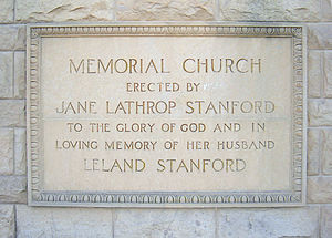 Rectangular dedication plaque, which states, "Memorial Church erected by Jane Lathrop Stanford to the glory of God and in loving memory of her husband Leland Stanford"