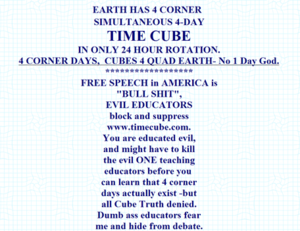 The layout and writing style of the Time Cube website.